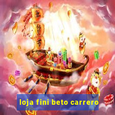 loja fini beto carrero